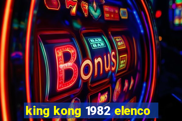 king kong 1982 elenco